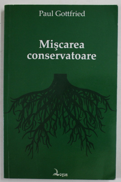MISCAREA CONSERVATOARE de PAUL GOTTFRIED ,  2009