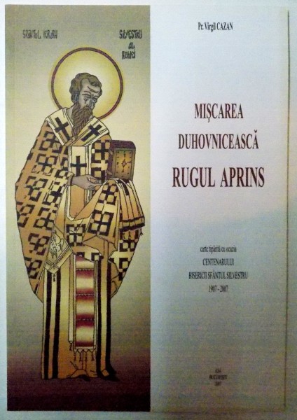 MISCAREA DUHOVNICEASCA , RUGUL APRINS de PR. VIRGIL CAZAN , 2007