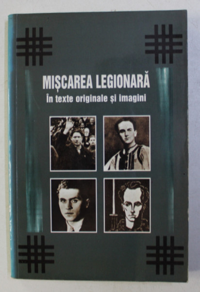 MISCAREA LEGIONARA IN TEXTE ORIGINALE SI IMAGINI