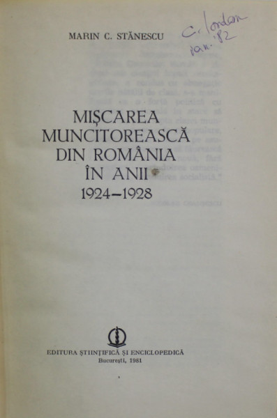 MISCAREA MUNCITOREASCA DIN ROMANIA 1924 -1928 de MARIN C. STANESCU , 1981