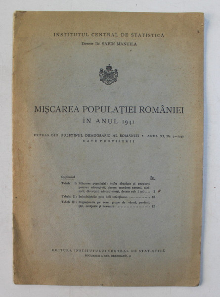 MISCAREA POPULATIEI ROMANIEI IN ANUL 1941 , EXTRAS DIN BULETINUL DEMOGRAFIC AL ROMANIEI , ANUL XI , NR. 5 - 1942