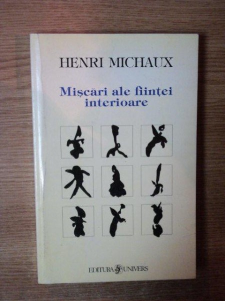 MISCARI ALE FIINTEI INTERIOARE de HENRI MICHAUX  2000