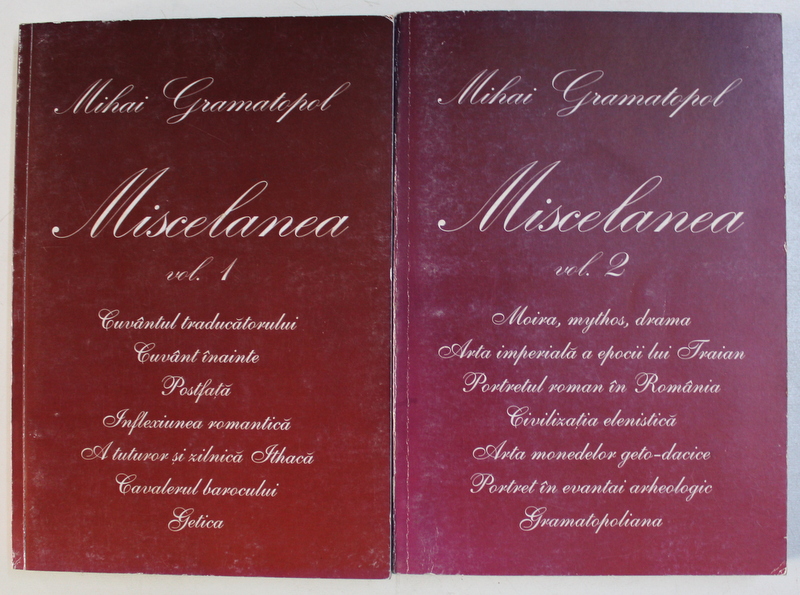 MISCELANEA de MIHAI GRAMATOPOL , VOLUMELE I - II , 2009