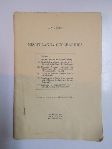 MISCELLANEA GEOGRAPHICA , CONTINE DEDICATIA AUTORULUI de ION CONEA , 1933