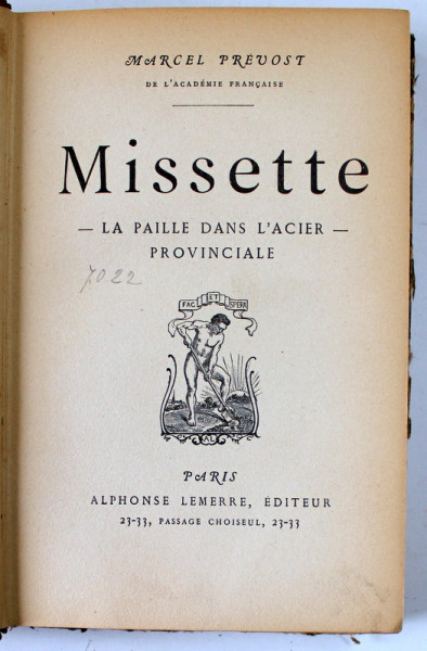 MISETTE - LA PAILLE DANS  L'ACIER PROVINCIALE par MARCEL PROUST , EDITIE DE INCEPUT DE SECOL XX