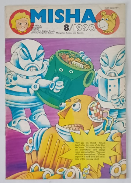 MISHA , CHILDREN ' S ILLUSTRATED MONTHLY , NUMBER 8 , 1990 *BENZI DESENATE IN LIMBA ENGLEZA