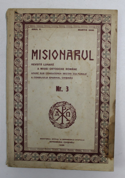 MISIONARUL , REVISTA LUNARA A MISIEI ORTODOXE ROMANE LA CHISINAU , ANUL X ,NR. 3 , MARTIE , 1938