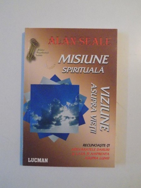 MISIUNE SPIRITUALA de ALAN SEALE 2005