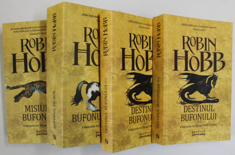 MISIUNEA BUFONULUI / BUFONUL DE AUR / DESTINUL BUFONULUI  ( I - II )  , 4 VOLUME , TRILOGIA '' OMUL ARAMIU ''  de ROBIN HOBB ,2014 - 2017