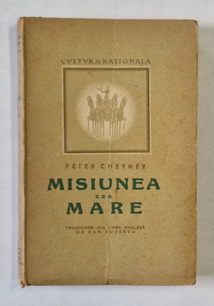 MISIUNEA CEA MARE , roman de PETER CHEYNEY , 1946