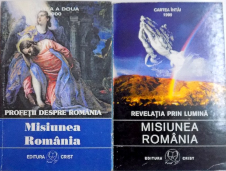 MISIUNEA ROMANIA , VOL I-II , 1999-2000