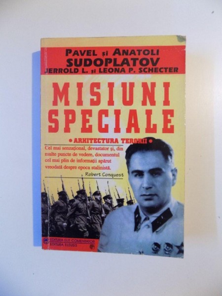 MISIUNI SPECIALE , ARHITECTURA TERORII de PAVEL si ANATOLI SUDOPLATOV , 1994