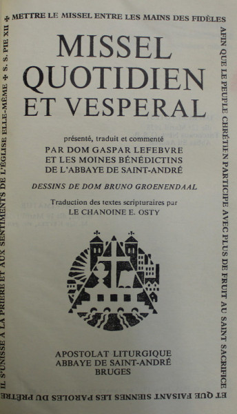 MISSEL QUOTIDIEN ET VESPERAL PRESENTE , TRADUIT ET COMMENTE par DOM GASPAR LEFEBRE , 1958