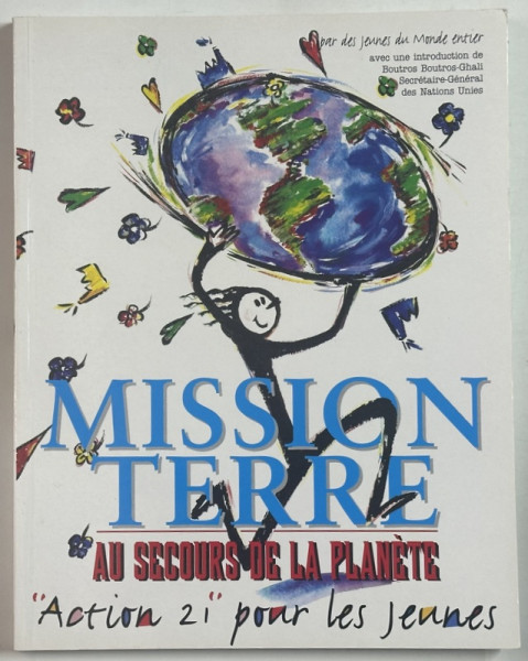 MISSION TERRE , AU SECOURS DE LA PLANETE par de JEUNES DU MONDE ENTIER , 1994
