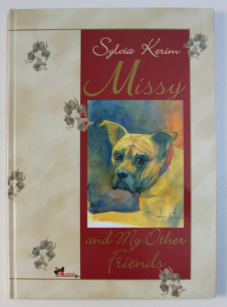 MISSY AND MY OTHER FRIENDS by SYLVIA KERIM , illustrations DUMITRU MARIS , 2004