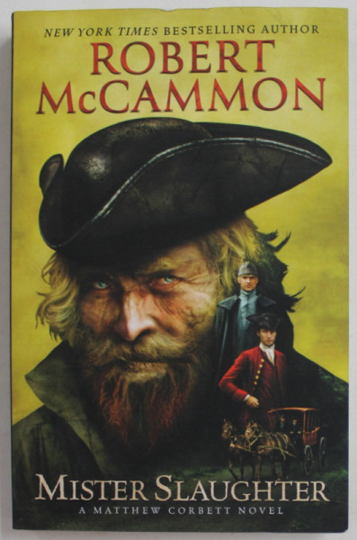 MISTER SLAUGHTER - A MATTHEW CORBETT NOVEL by ROBERT McCAMMON , 2022 , COPERTA CU URME DE UZURA