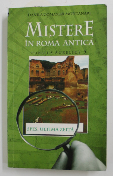 MISTERE IN ROMA ANTICA  - PUBLIUS AURELIUS 5 de DANILA COMASTRI MONTANARI , 2007