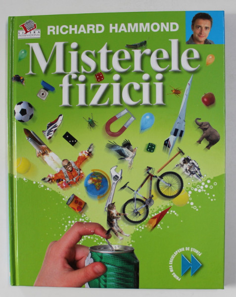 MISTERELE FIZICII de RICHARD HAMMOND , 2007
