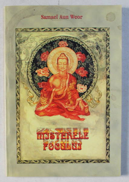 MISTERELE FOCULUI de SAMAEL AUN WEOR , 2001