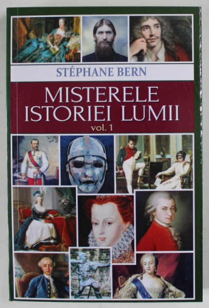 MISTERELE ISTORIEI LUMII de STEPHANE BERN , VOLUMUL I , 2023