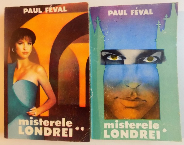 MISTERELE LONDREI de PAUL FEVAL , VOL I-II ,  1992