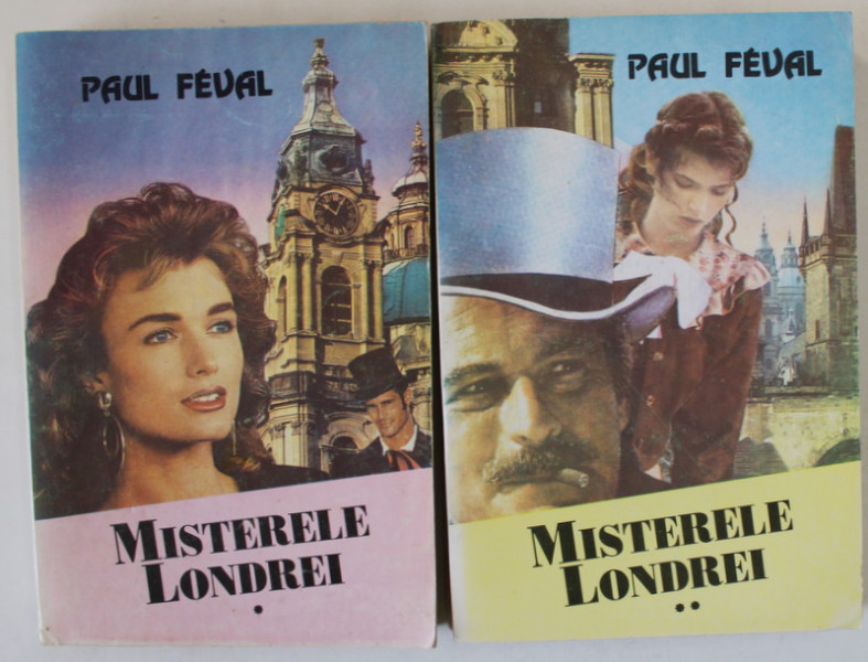 MISTERELE LONDREI de PAUL FEVAL , VOLUMELE I- II , versiune romaneasca de  VLAD MUSATESCU , 1994 , DEDICATIE *