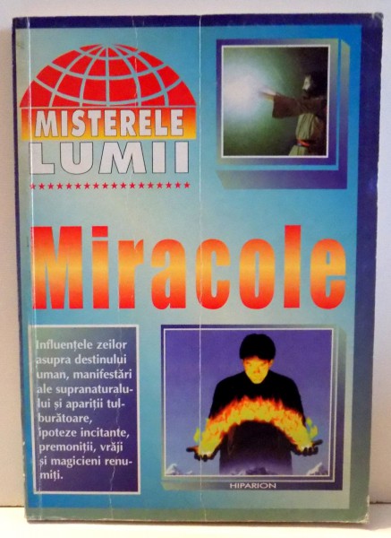 MISTERELE LUMII, MIRACOLE de STELA CORNEANU , 1999