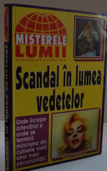 MISTERELE LUMII , SCANDAL IN LUMEA VEDETELOR , 1998