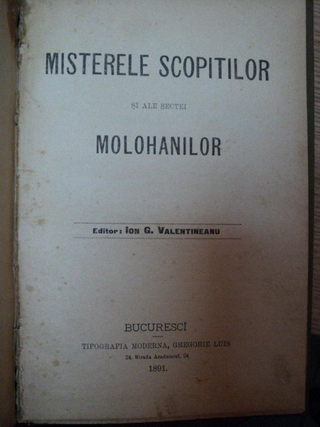 MISTERELE SCOPITILOR SI ALE SECTEI MOLOHANILOR- ION G. VALENTINEANU, BUC. 1891/ TRATAMENT PENTRU ISTORIA SANTULUI MUNTE ATHOS, FONDAREA SCHITULUI ROMAN