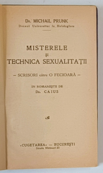 MISTERELE SI TEHNICA SEXUALITATII  - SCRISORI CATRE O FECIOARA de DR. MICHAIL PRUNK , 1931