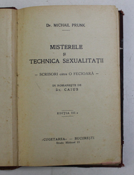 MISTERELE SI TEHNICA SEXUALITATII  - SCRISORI CATRE O FECIOARA de DR. MICHAIL PRUNK , 1931