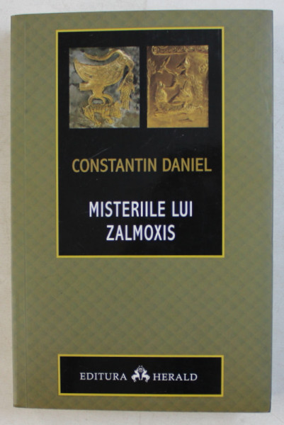 MISTERIILE LUI ZALMOXIS de CONSTANTIN DANIEL , 2015