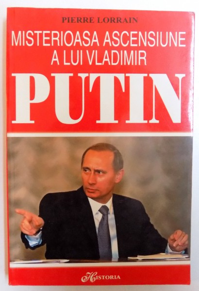 MISTERIOASA  ASCENSIUNE A LUI VLADIMIR PUTIN de PIERRE LORRAIN , 2001