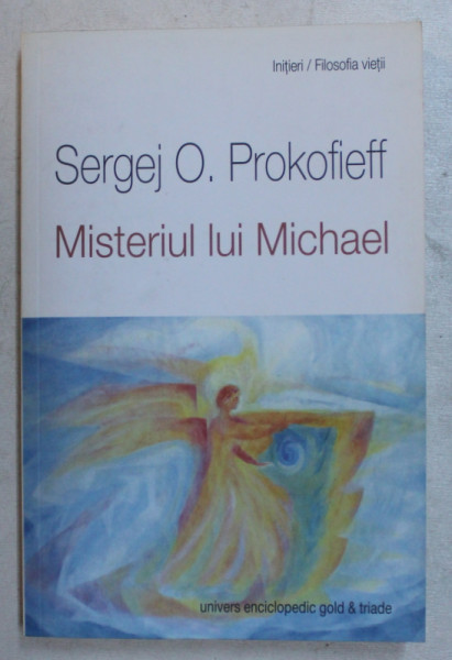MISTERIUL LUI MICHAEL de SERGEJ  O. PROKOFIEFF , 2014