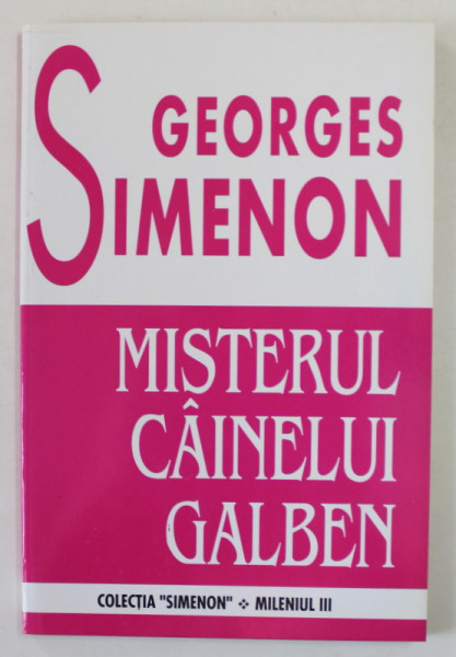 MISTERUL CAINELUI GALBEN de GEORGES SIMENON , ANII '90