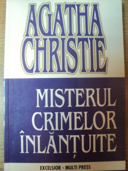 MISTERUL CRIMELOR INLANTUITE de AGATHA CHRISTIE