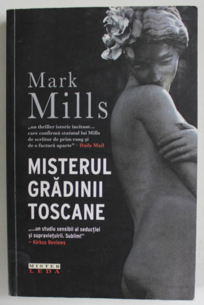MISTERUL GRADINII TOSCANE de MARK MILLS , 2010