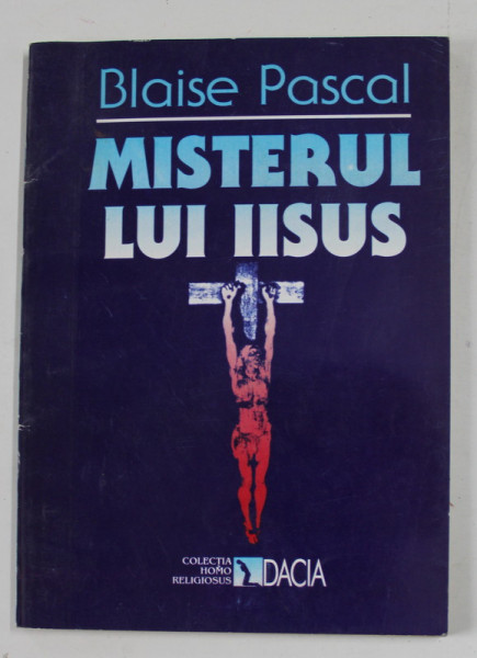 MISTERUL LUI IISUS , CUGETARI de BLAISE PASCAL , 1998 ,PREZINTA SUBLINIERI