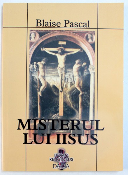 MISTERUL LUI IISUS de BLAISE PASCAL , 2002