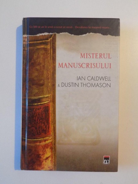 MISTERUL MANUSCRISULUI de IAN CALDWELL , DUSTIN THOMASON , 2005