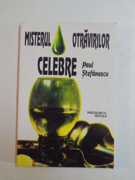 MISTERUL OTRAVIRILOR CELEBRE de PAUL STEFANESCU , 1996