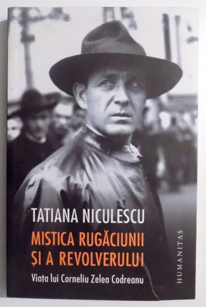 MISTICA RUGACIUNII SI A REVOLVERULUI de TATIANA NICULESCU , 2017