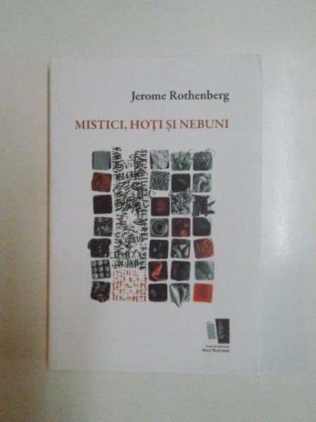 MISTICI, HOTI SI NEBUNI de JEROME ROTHENBERG  2013