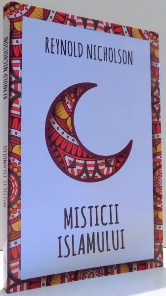 MISTICII ISLAMULUI de REYNOLD NICHOLSON , 2017