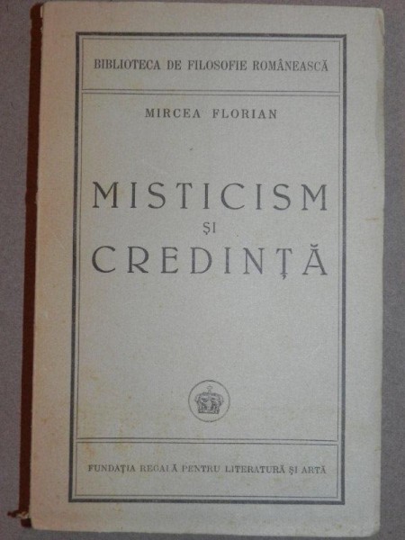 MISTICISM SI CREDINTA - MIRCEA FLORIAN