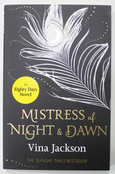 MISTRESS OF NIGHT and DAWN by VINA JACKSON , 2013