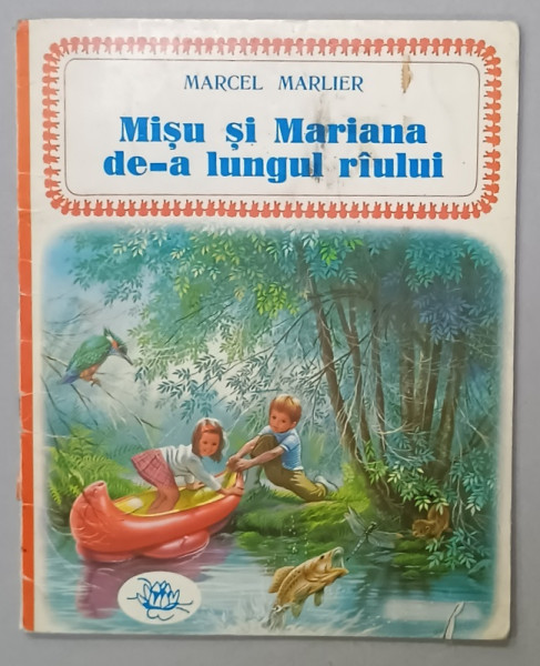 MISU SI MARIANA DE -A  LUNGUL RAULUI de MARCEL MARLIER , 1972