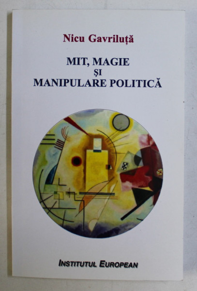 MIT , MAGIE SI MANIPULARE TEORETICA de NICU GAVRILUTA , 2015