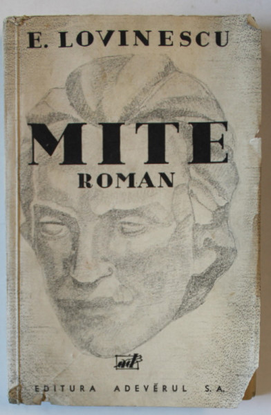 MITE , roman de EUGEN LOVINESCU , EDITIE INTERBELICA