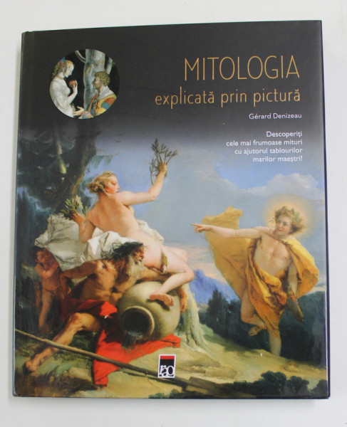 MITOLOGIA EXPLICATA PRIN PICTURA de GERARD DENIZEAU , 2018